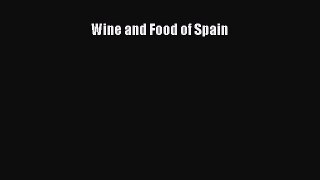 Download Wine and Food of Spain PDF Free