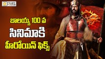 Heroine Confirmed in Balakrishna 100th Movie  Filmyfocus.com