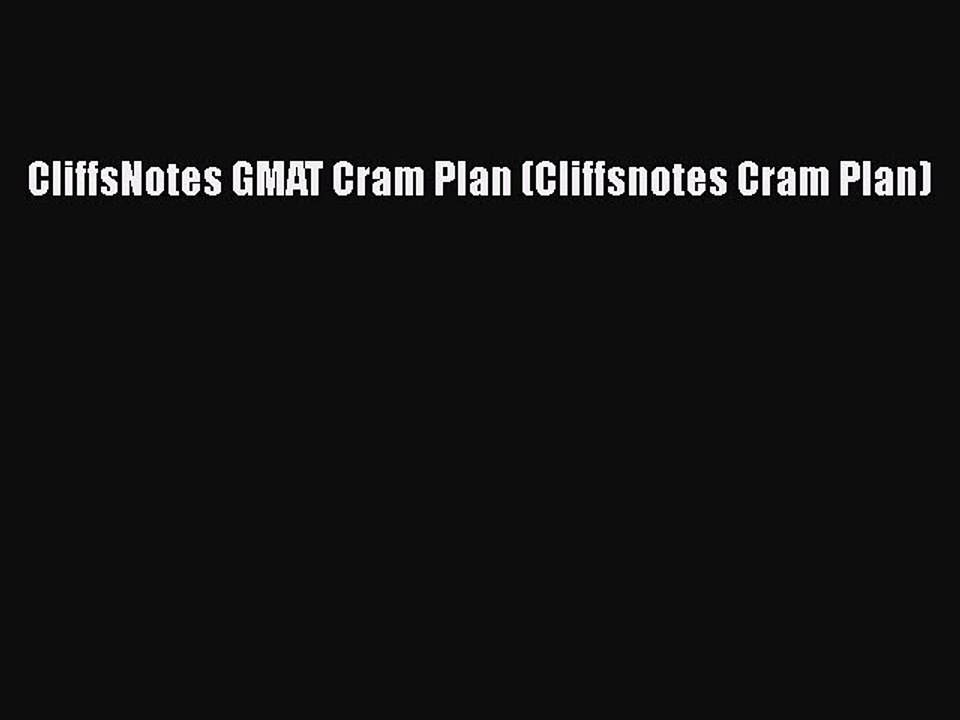 EBOOK ONLINE CliffsNotes GMAT Cram Plan (Cliffsnotes Cram Plan)  FREE BOOOK ONLINE