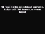 PDF 100 Fragen zum Mac: kurz und einfach beantwortet. Mit Tipps zu OS X 10.8 Mountain Lion