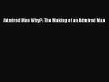 [PDF] Admired Man Why?: The Making of an Admired Man Free Books