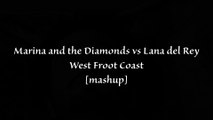 Marina and the Diamonds vs Lana del Rey - West Froot Coast (mashup) Mensepid Video Edit