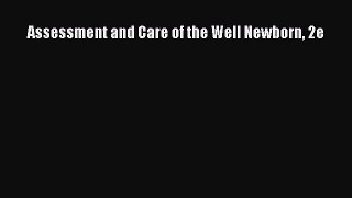[Download] Assessment and Care of the Well Newborn 2e PDF Free