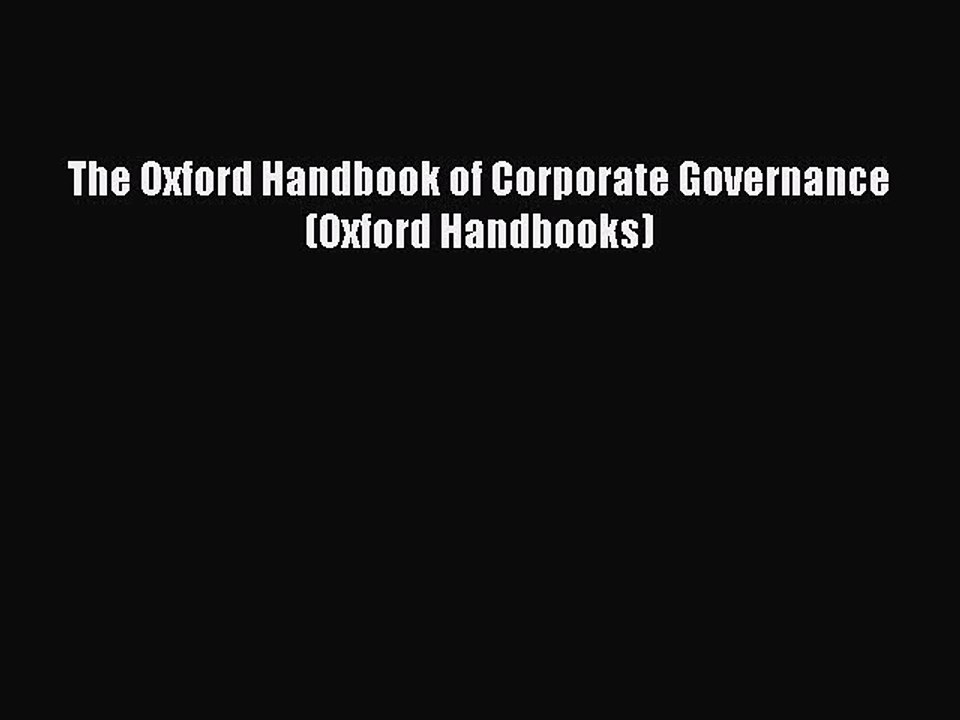 Read The Oxford Handbook of Corporate Governance (Oxford Handbooks) Ebook Free
