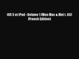 [PDF] iOS 5 et iPad - Volume 1 (Mon Mac & Moi t. 63) (French Edition) [Download] Full Ebook