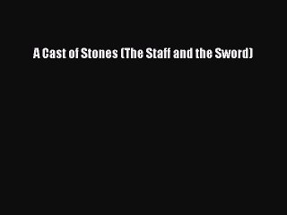 PDF A Cast of Stones (The Staff and the Sword)  Read Online