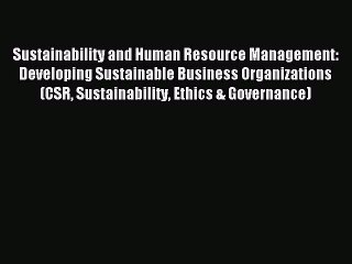 Télécharger la video: Read Sustainability and Human Resource Management: Developing Sustainable Business Organizations