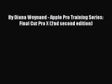 Download By Diana Weynand - Apple Pro Training Series: Final Cut Pro X (2nd second edition)