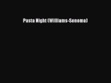 Read Pasta Night (Williams-Sonoma) Ebook Free