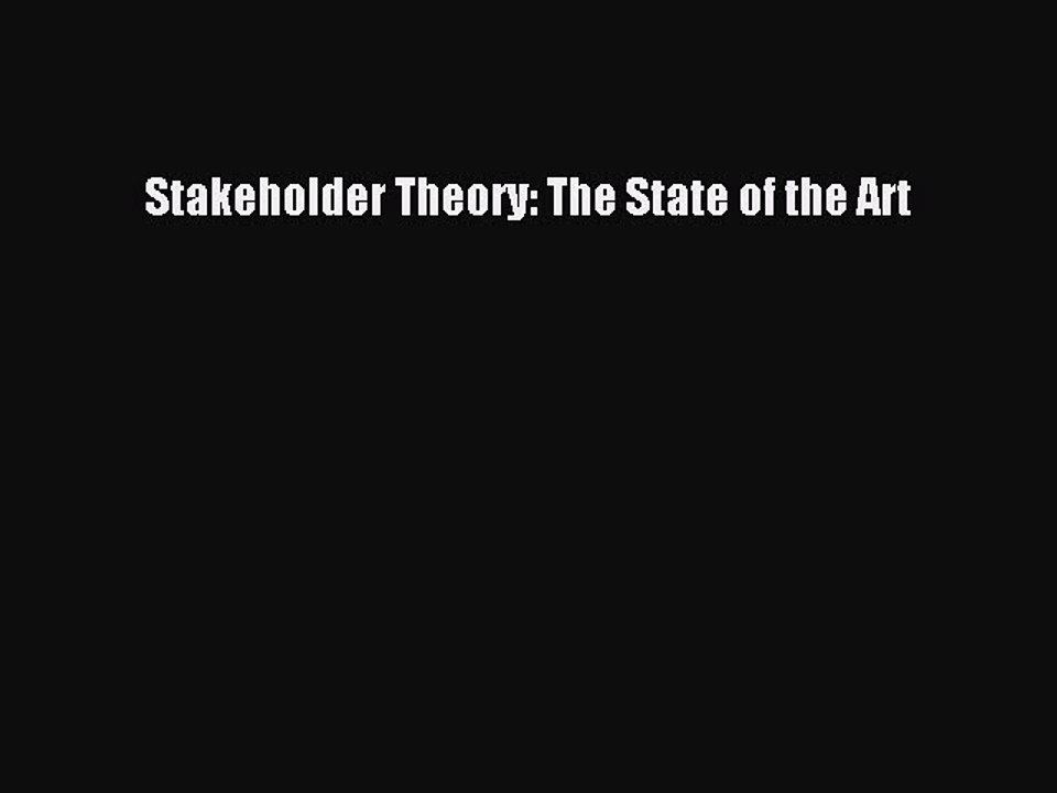 Read Stakeholder Theory: The State of the Art Ebook Free