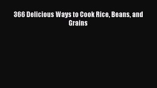 Download 366 Delicious Ways to Cook Rice Beans and Grains Ebook Free