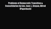 Download Problems of Democratic Transition & Consolidation by Linz Juan J. Stepan Alfred [Paperback]