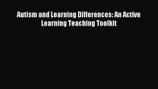 Read Autism and Learning Differences: An Active Learning Teaching Toolkit PDF Online