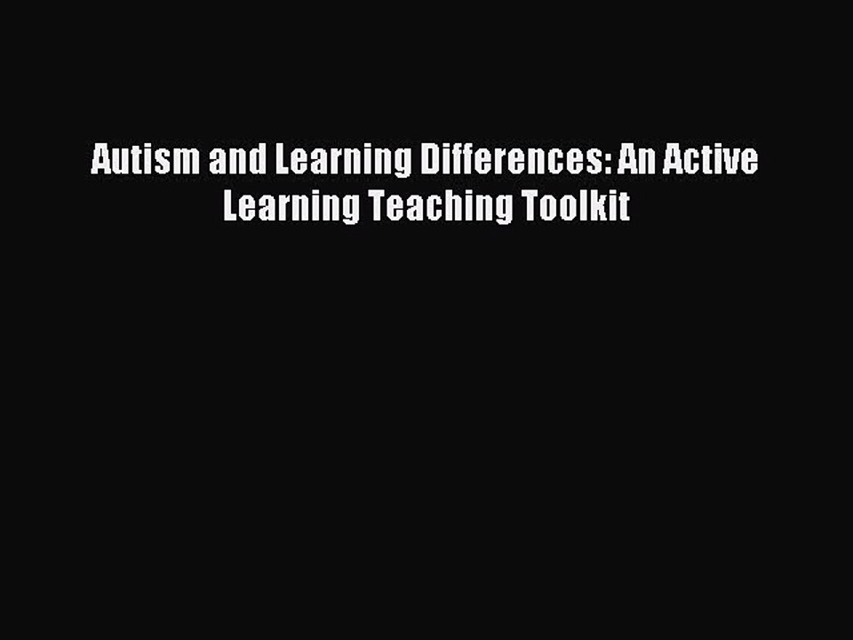 Read Autism and Learning Differences: An Active Learning Teaching Toolkit PDF Online