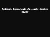 [PDF] Systematic Approaches to a Successful Literature Review [Download] Online