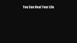 READ FREE E-books You Can Heal Your Life Full Free