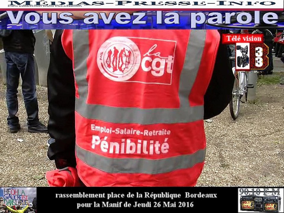 Télévision-Bordeaux-33 Manif du Jeudi 26 Mai plus de 10 Milles personnes dans les rues