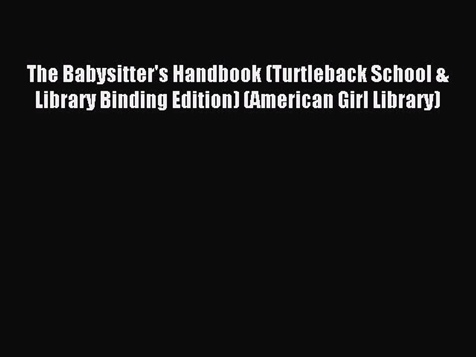 Read The Babysitter's Handbook (Turtleback School & Library Binding Edition) (American Girl
