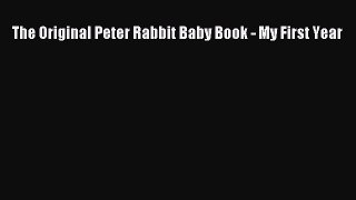 Download The Original Peter Rabbit Baby Book - My First Year Ebook Free