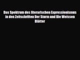 [PDF] Das Spektrum des literarischen Expressionismus in den Zeitschriften Der Sturm und Die