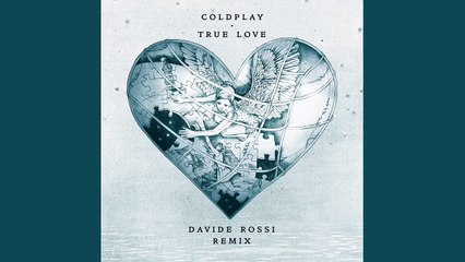 Coldplay - True Love (Davide Rossi Remix) - featuring Bella & Mara