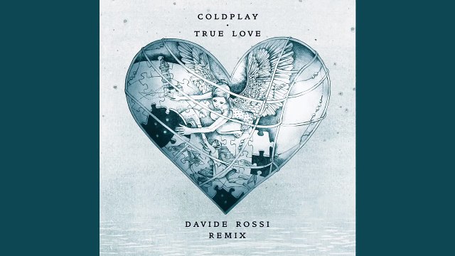 Coldplay - True Love (Davide Rossi Remix) - featuring Bella & Mara