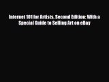 [PDF] Internet 101 for Artists Second Edition: With a Special Guide to Selling Art on eBay