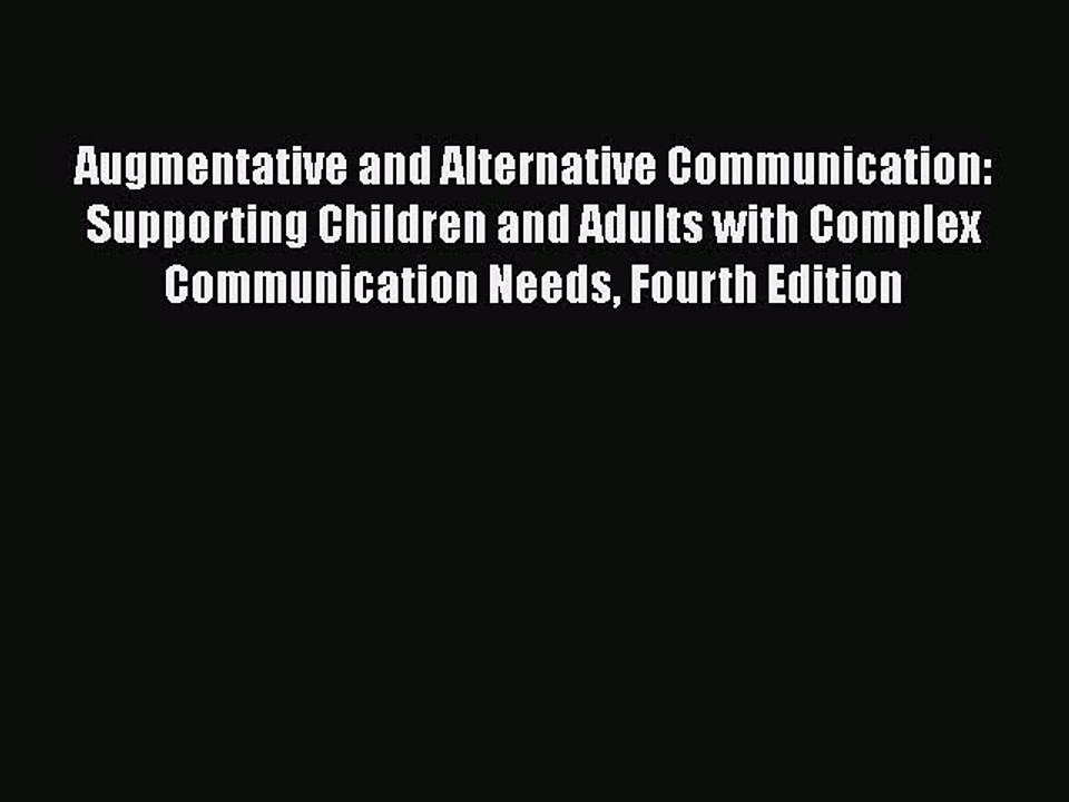 PDF Augmentative and Alternative Communication: Supporting Children and Adults with Complex