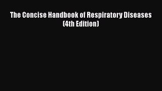 Download The Concise Handbook of Respiratory Diseases (4th Edition) Ebook Online