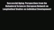 [PDF] Successful Aging: Perspectives from the Behavioral Sciences (European Network on Longitudinal