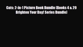 Read Cats: 2-in-1 Picture Book Bundle (Books 4 & 29 Brighten Your Day! Series Bundle) Ebook