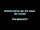 Aniversário Lucas  - 23 anos