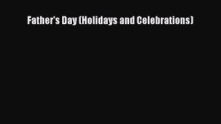 [PDF] Father's Day (Holidays and Celebrations) [Download] Online