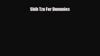 Read Shih Tzu For Dummies PDF Online