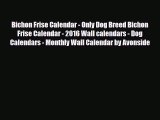 Read Bichon Frise Calendar - Only Dog Breed Bichon Frise Calendar - 2016 Wall calendars - Dog
