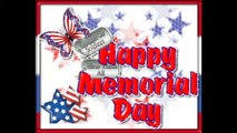 Happy Memorial Day Weekend Wishes,Memorial Day Greetings,E-Card,Wallpapers,Memorial Day Whatsapp Video