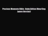 [PDF] Precious Moments Bible : Baby Edition (New King James Version) [Download] Full Ebook