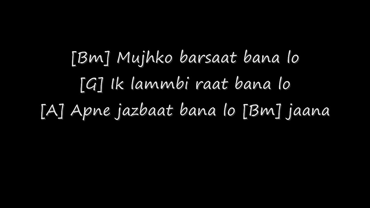 Mujhko Barsaat Bana Lo | Song Lyrics | Guitar Chords | Armaan Malik | Junnoniyat