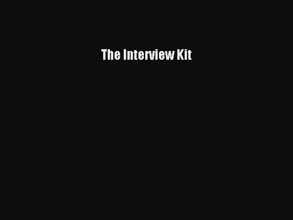 Free [PDF] Downlaod The Interview Kit  FREE BOOOK ONLINE