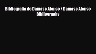 [PDF] Bibliografia de Damaso Alonso / Damaso Alonso Bibliography Download Full Ebook