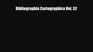 [PDF] Bibliographia Cartographica Vol. 32 Download Online