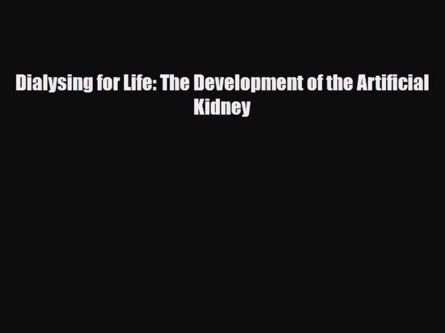 ⁣Read Dialysing for Life: The Development of the Artificial Kidney Ebook Online