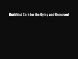 Read Buddhist Care for the Dying and Bereaved PDF Online
