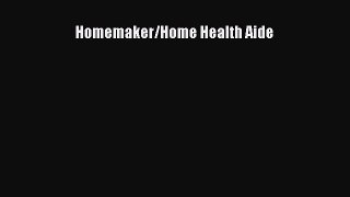 Download Homemaker/Home Health Aide Book Online