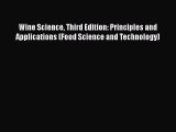 Read Wine Science Third Edition: Principles and Applications (Food Science and Technology)
