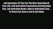 READ book Job Interview: 35 Tips For The Best Interview Of Your Life: (Job Interview PreparationJob