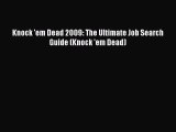 Free [PDF] Downlaod Knock 'em Dead 2009: The Ultimate Job Search Guide (Knock 'em Dead)  BOOK