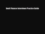 Free [PDF] Downlaod Vault Finance Interviews Practice Guide  FREE BOOOK ONLINE