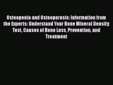 Download Osteopenia and Osteoporosis: Information from the Experts: Understand Your Bone Mineral