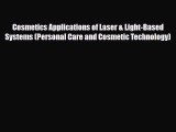 Read Cosmetics Applications of Laser & Light-Based Systems (Personal Care and Cosmetic Technology)